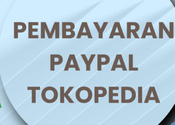 pembayaran paypal tokopedia Keuntungan Menggunakan PayPal di Tokopedia