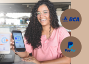 Cara Mudah Kirim Uang dari BCA ke PayPal dengan Aman dan Cepat