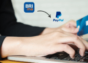 Panduan Lengkap Cara Mengisi PayPal dengan BRI Secara Mudah